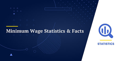 Minimum Wage Statistics & Facts