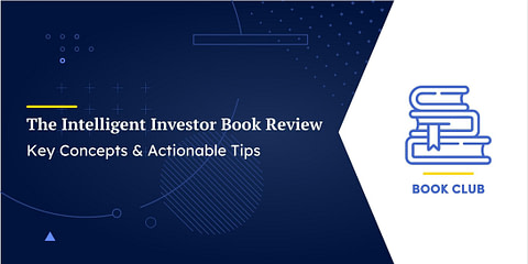 The Intelligent Investor Review: Key Concepts & Actionable Tips