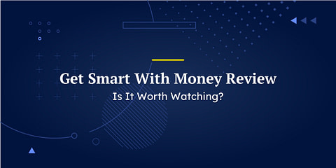 Get Smart With Money Review