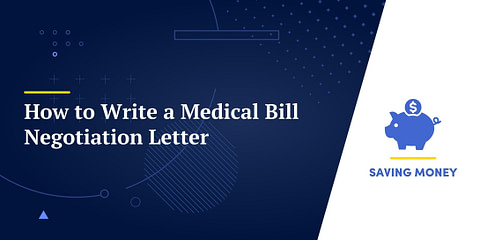 How to Write a Medical Bill Negotiation Letter