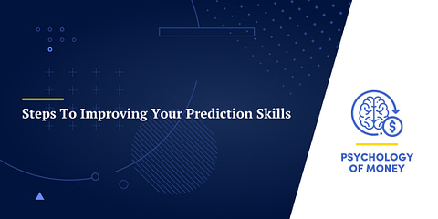 Steps To Improving Your Prediction Skills