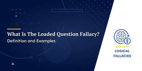 What Is The Loaded Question Fallacy?