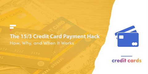 The 15/3 credit card payment hack