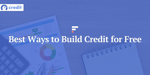 9 Best Ways to Build Credit for Free