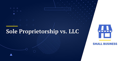Sole Proprietorship vs. LLC