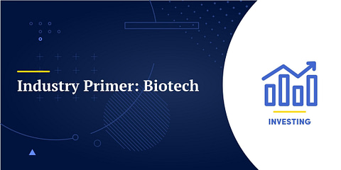 Industry Primer: Biotech