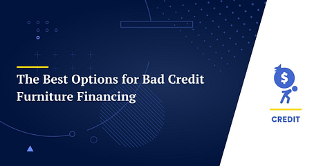 The Best Options for Bad Credit Furniture Financing