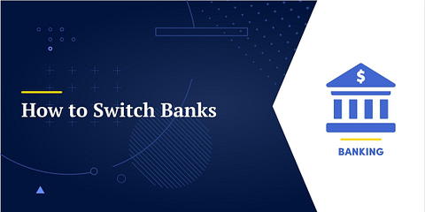 How to Switch Banks