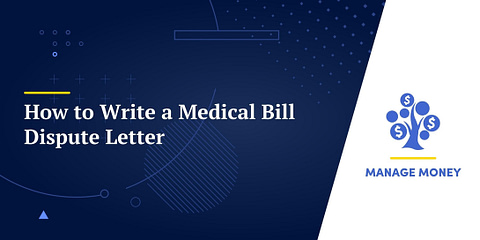 How to Write a Medical Bill Dispute Letter