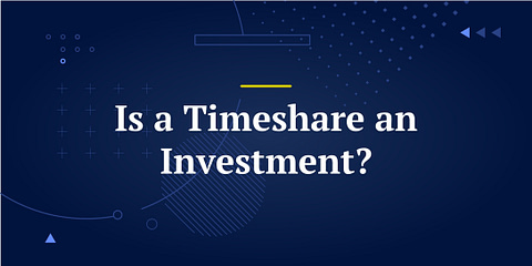 Is a Timeshare an Investment?
