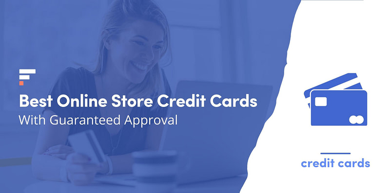 Best online store credit cards with guaranteed approval
