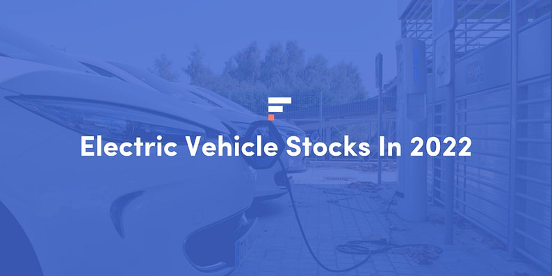Electric Vehicle Stocks In 2022