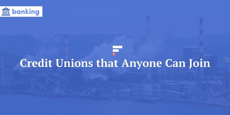 Credit Unions that Anyone Can Join