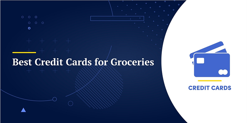Best Credit Cards for Groceries