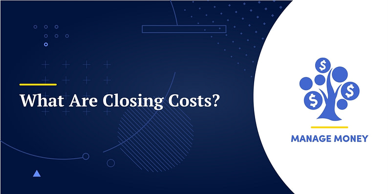 What Are Closing Costs?