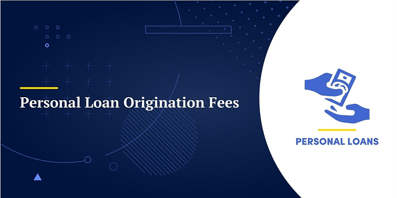 Personal Loan Origination Fees