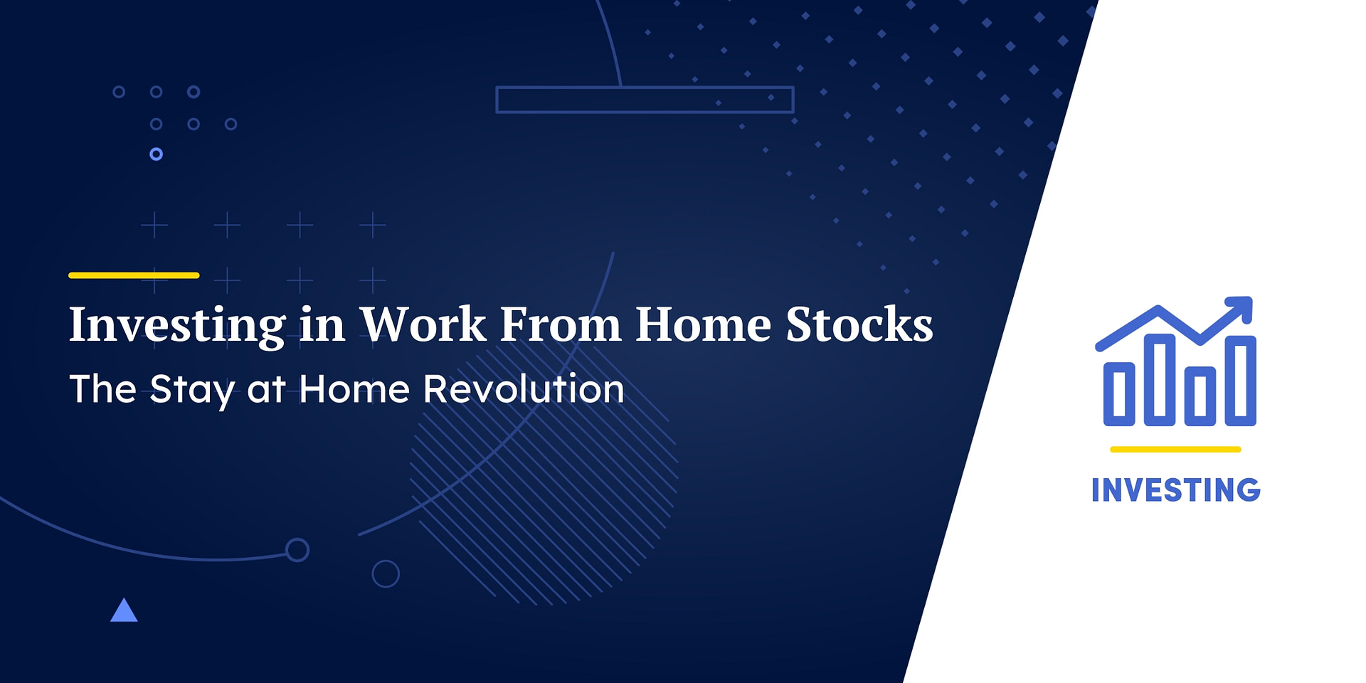 Investing in Work From Home Stocks The Stay at Home Revolution