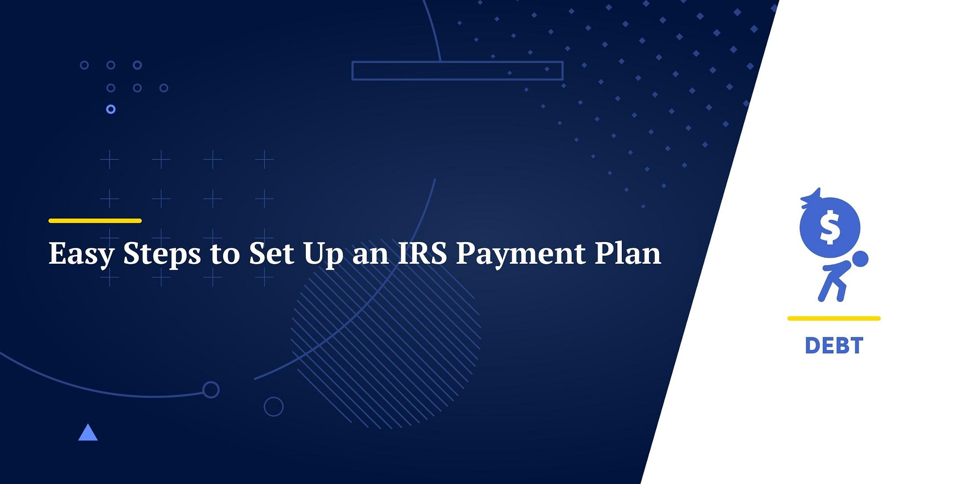 5 Easy Steps to Set Up an IRS Payment Plan