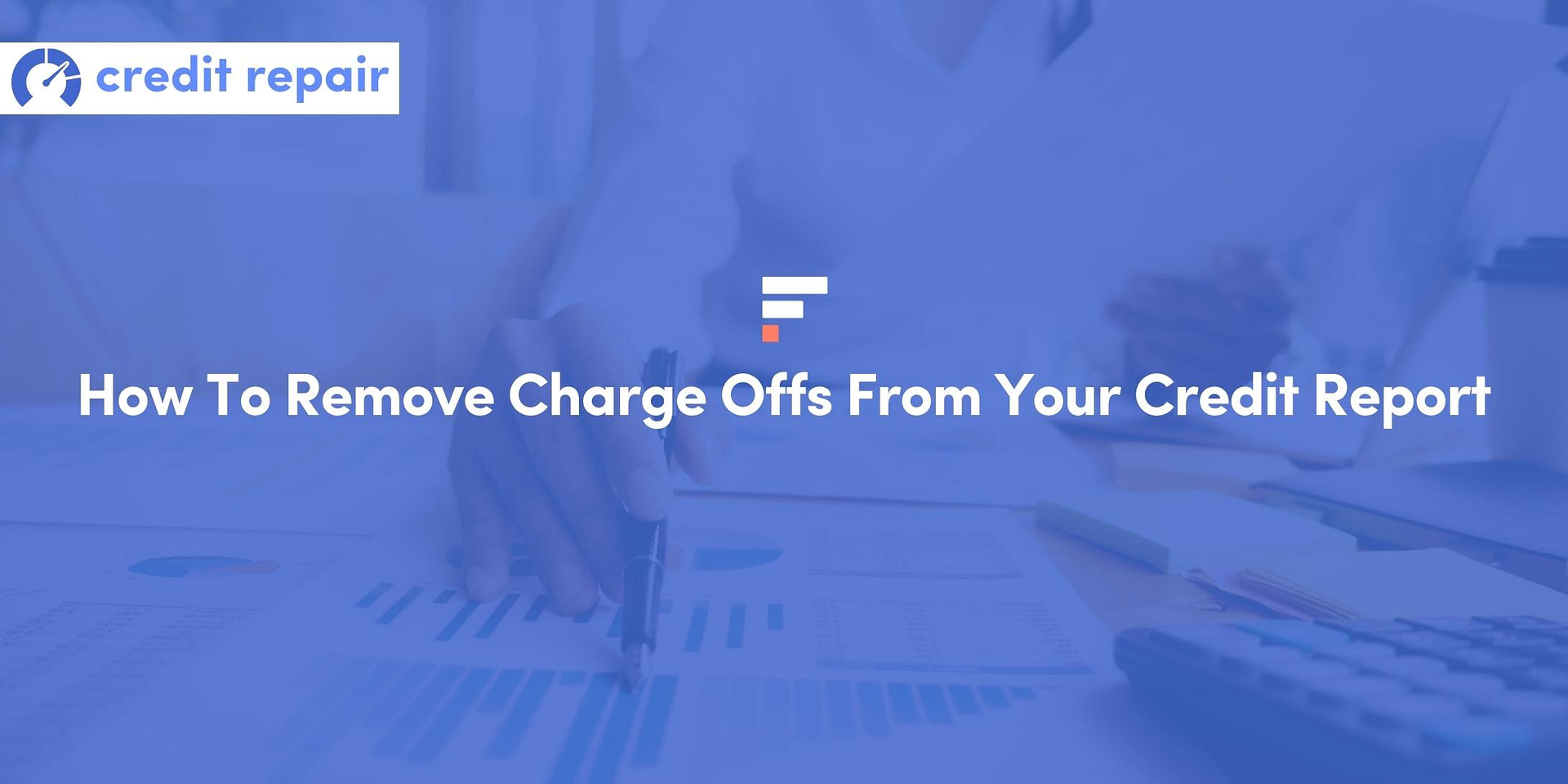 How To Get Rid Of Charge Offs On Credit