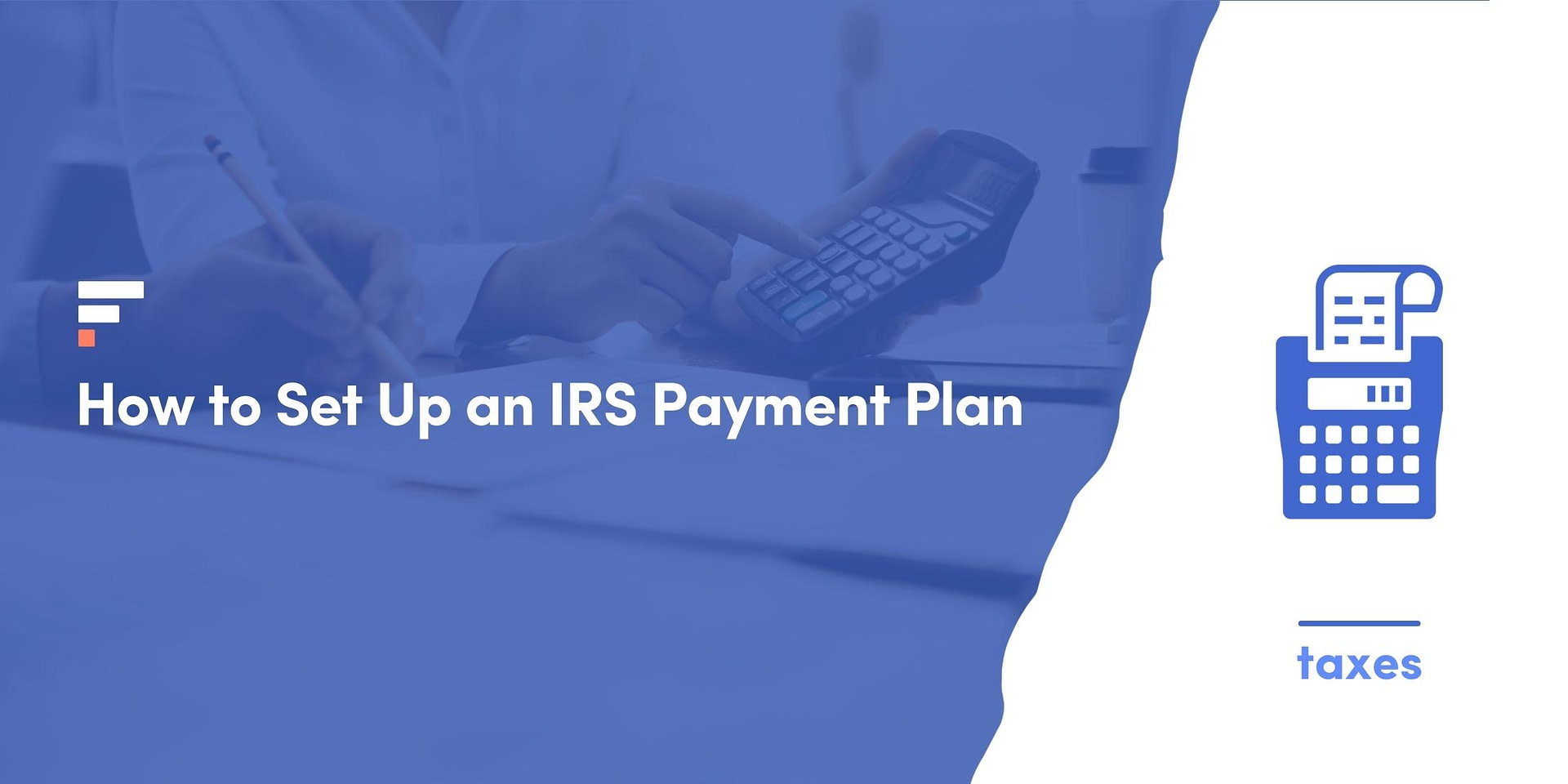 5 Easy Steps to Set Up an IRS Payment Plan