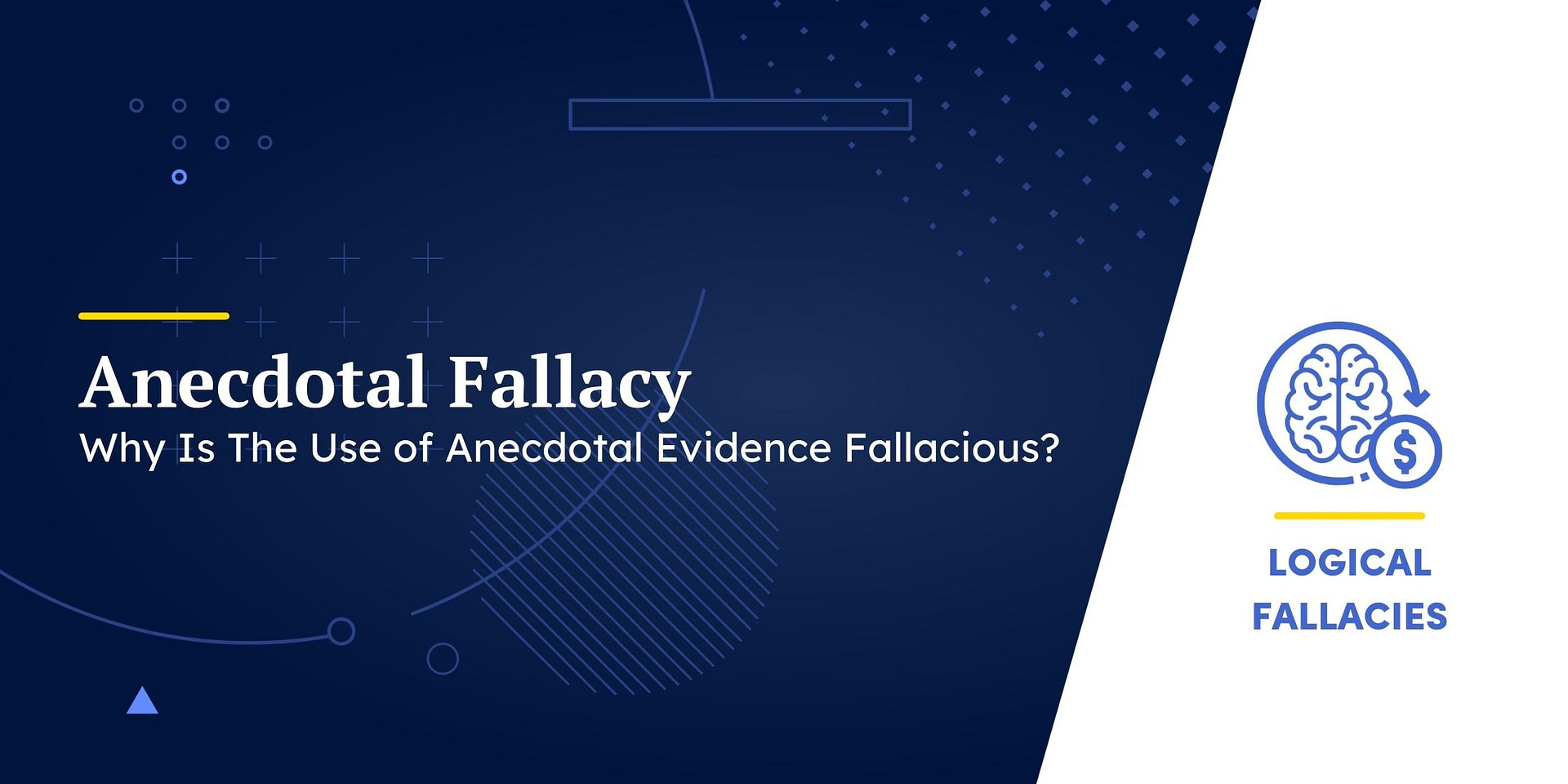 Anecdotal Fallacy: Why Is The Use of Anecdotal Evidence Fallacious?