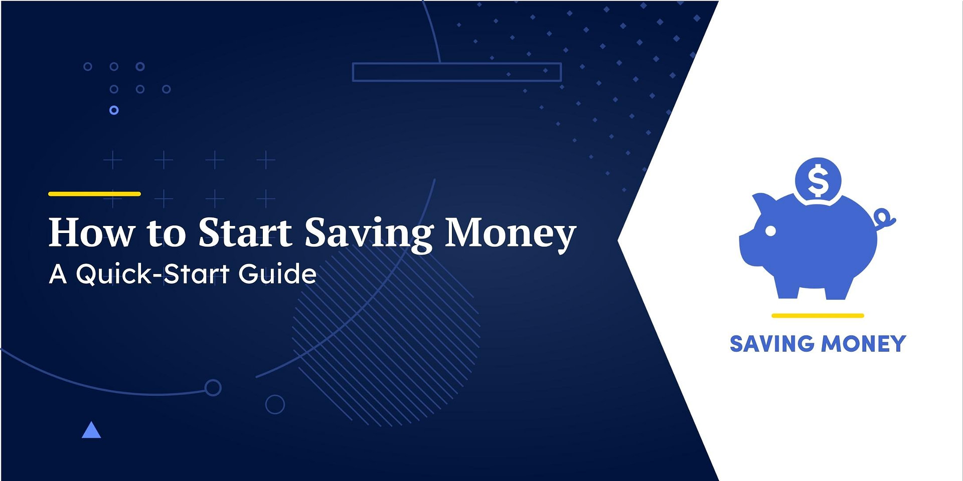 How To Start Saving Money: A Quick-Start Guide