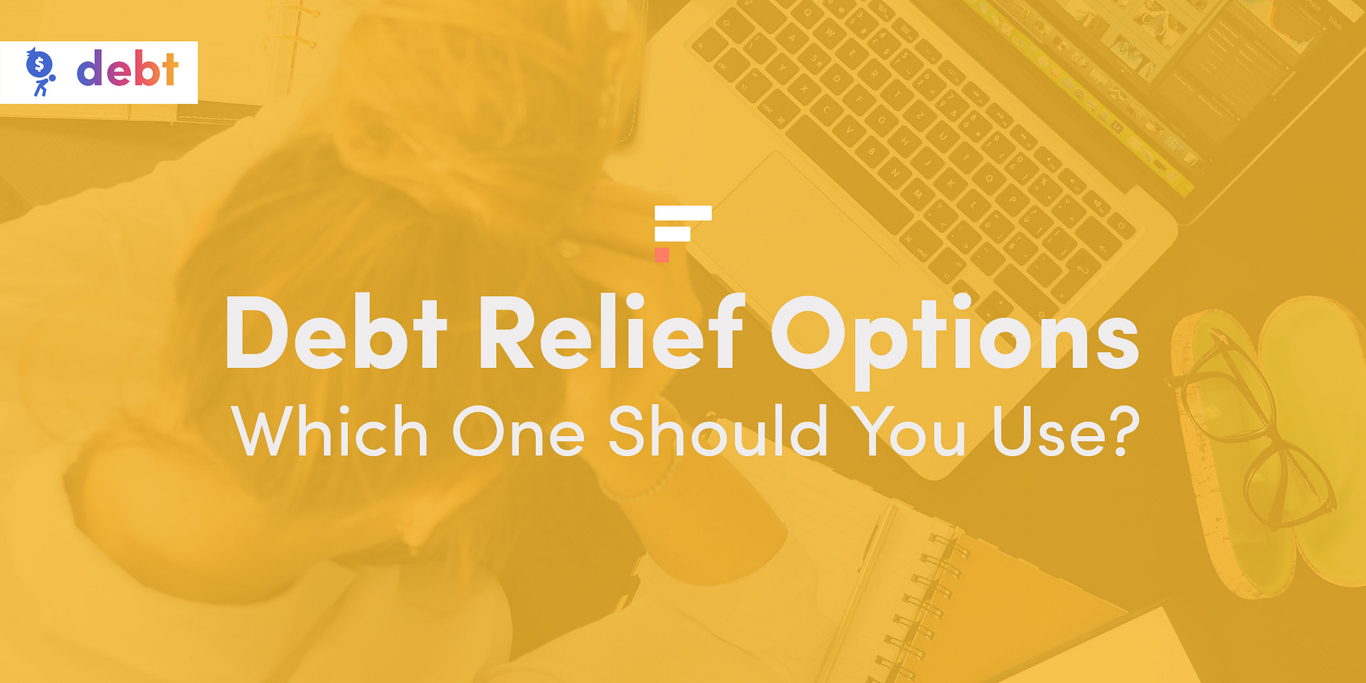 what-is-debt-relief-how-does-it-work-and-what-are-your-options