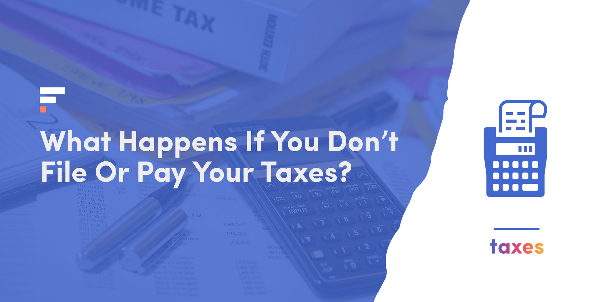 What Happens If You Don’t File Or Pay Your Taxes?