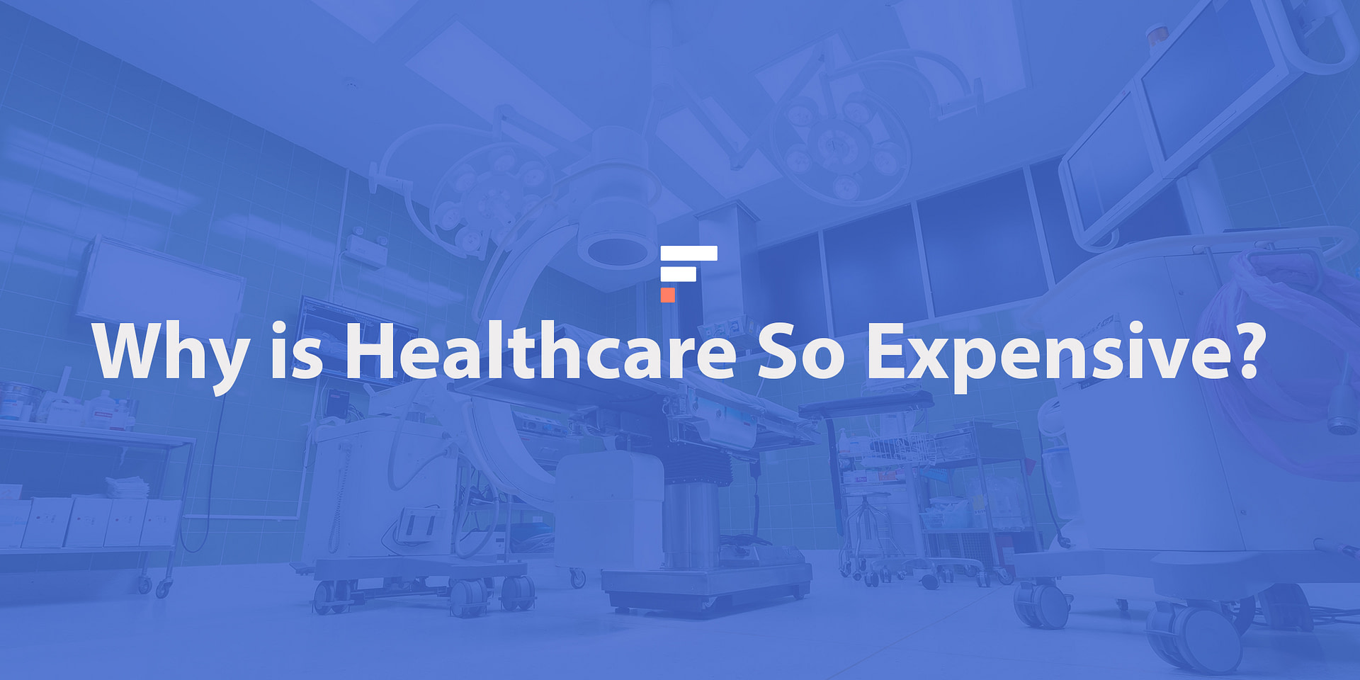 why-is-healthcare-so-expensive