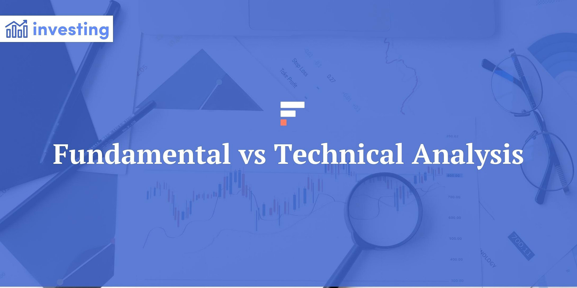 Fundamental Vs Technical Analysis Which Is Best For Your Trading Strategy