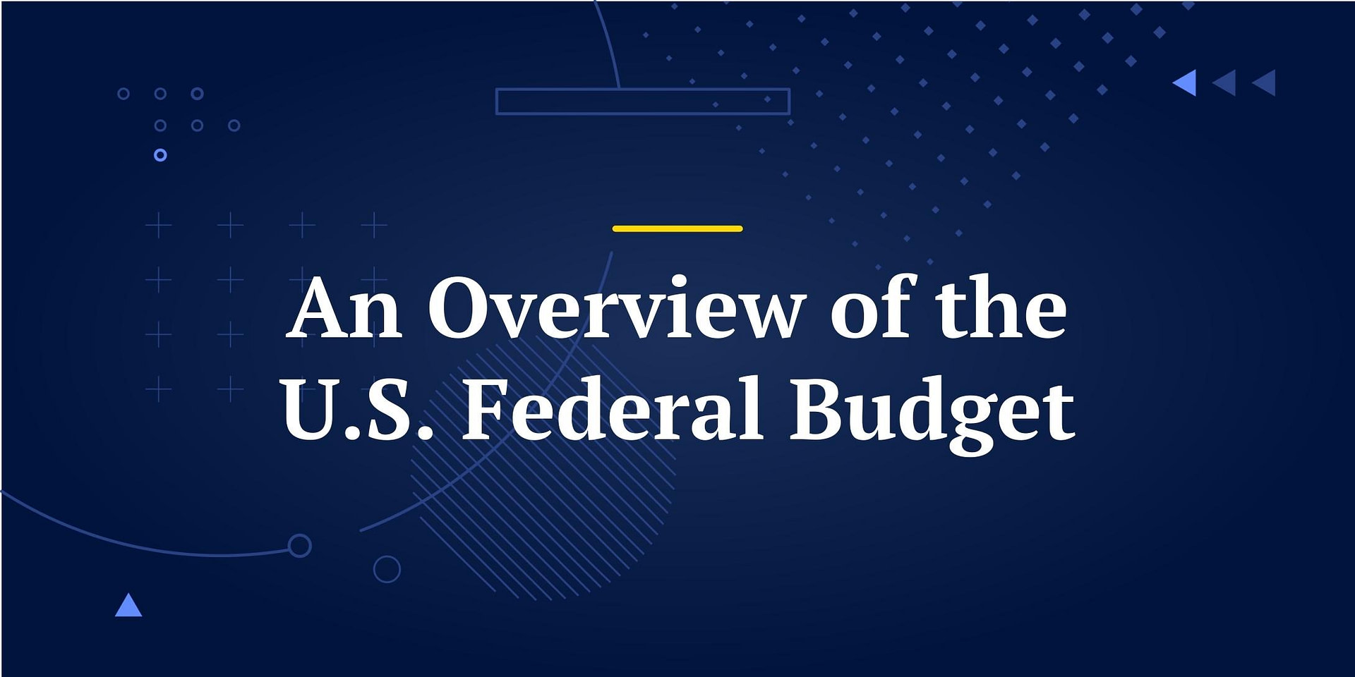 An Overview of the U.S. Federal Budget