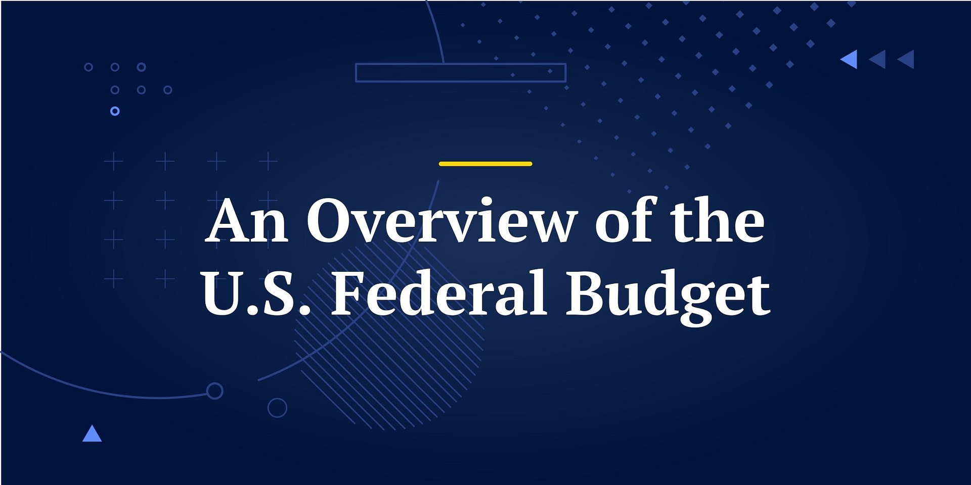 Understanding the US Federal Budget Key Facts and Figures