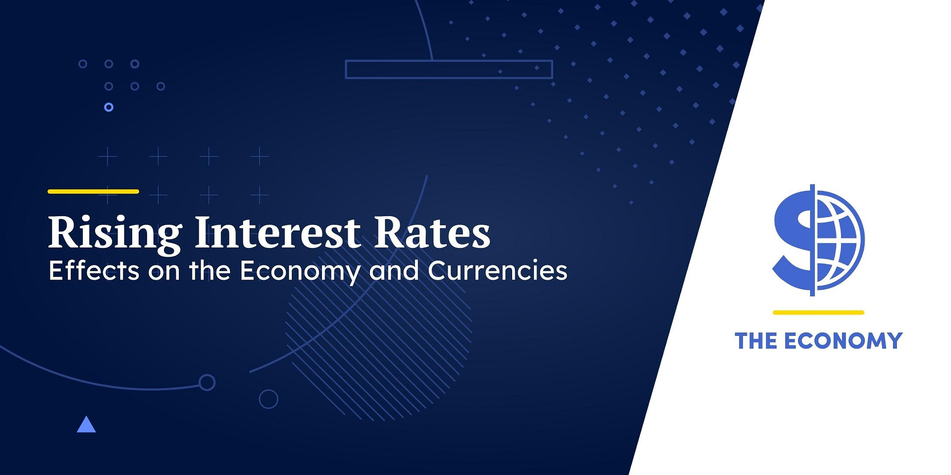 Rising Interest Rates: Effects on the Economy and Currencies