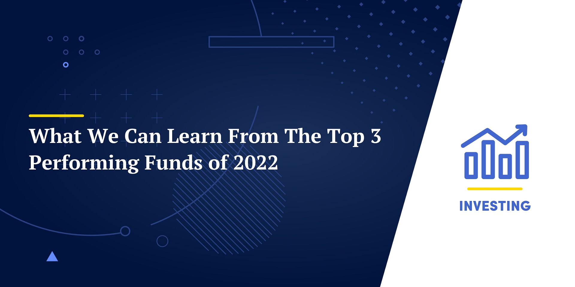 What We Can Study From The High 3 Performing Funds of 2022