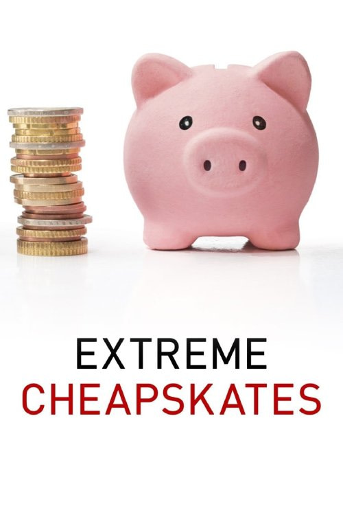 Extreme Cheapskates