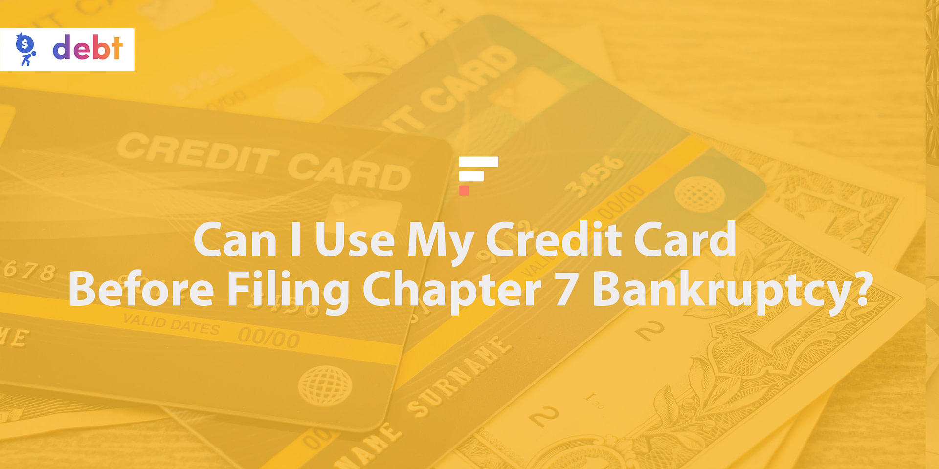 Can I Use My Credit Card Before Filing Chapter 7 Bankruptcy?