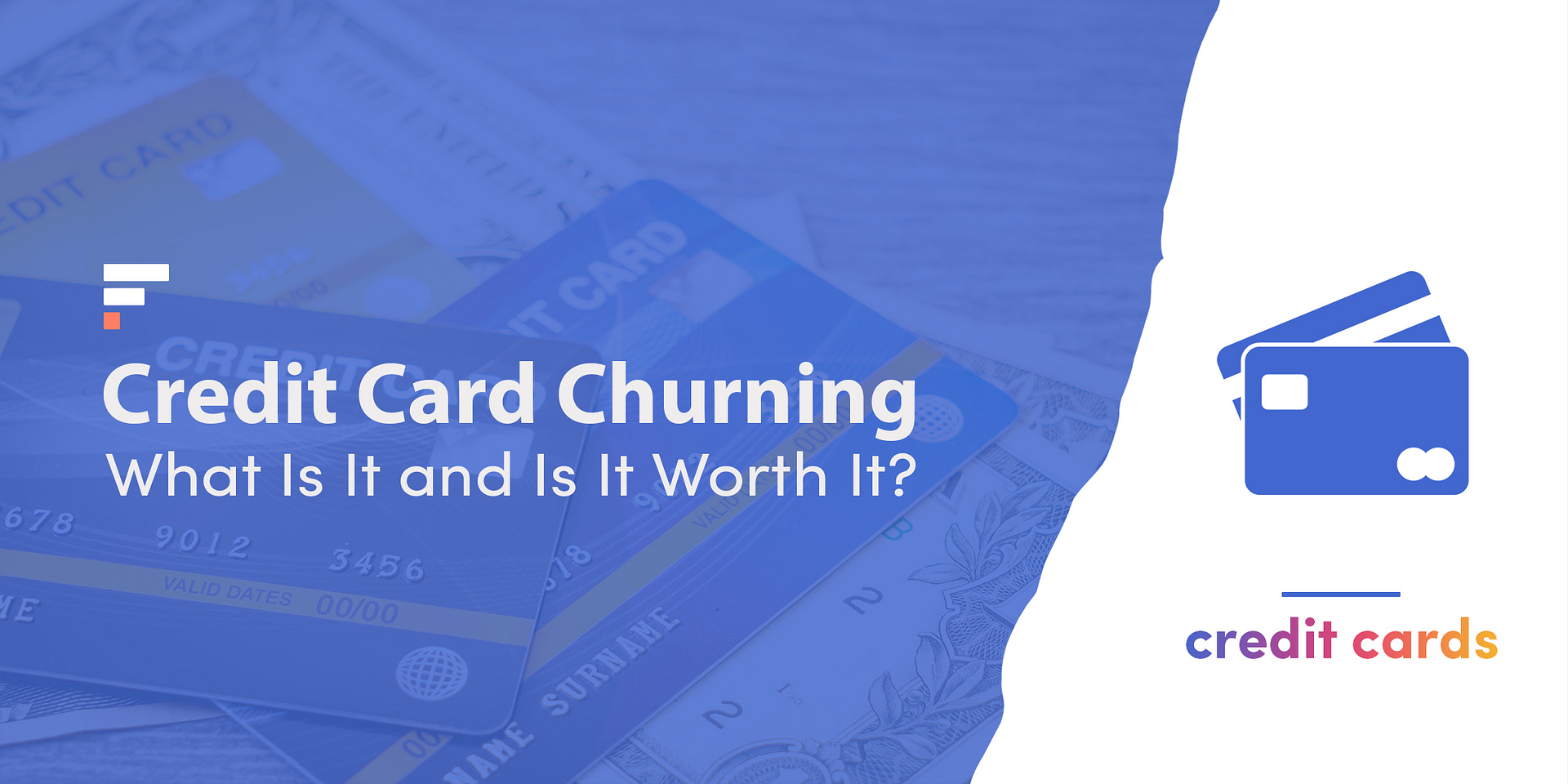 What Is Credit Card Churning and Is It Worth It?