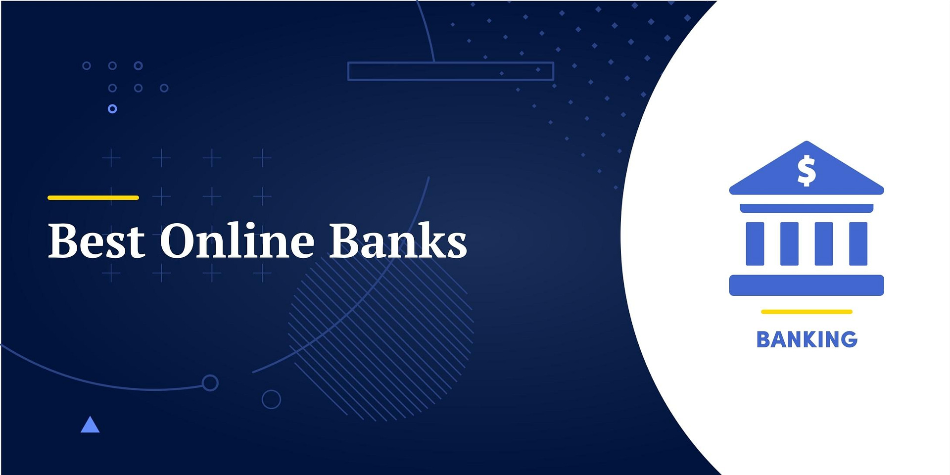 6 Best Online Banks of 2024 for Great Features and Services