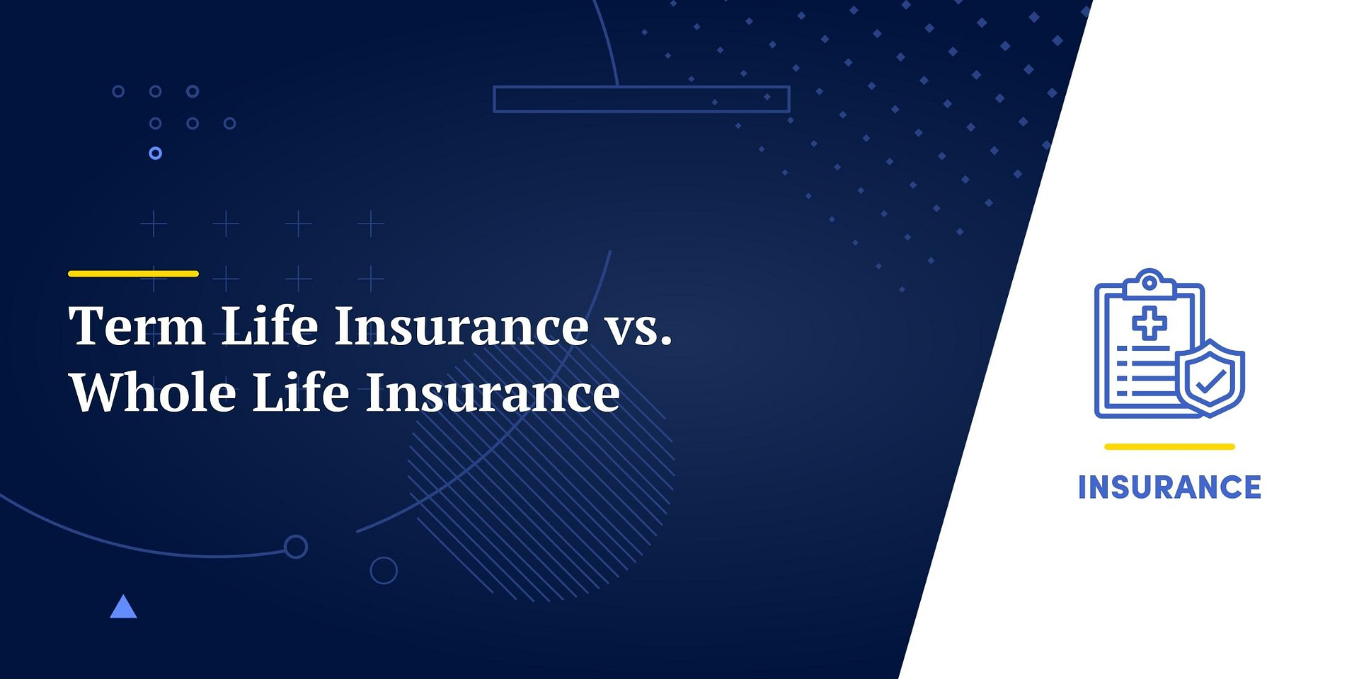 Term Life Insurance vs. Whole Life Insurance: Which is Right for You?