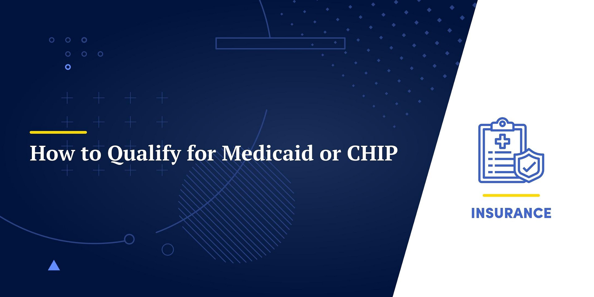 How to Qualify for Medicaid or CHIP We Take You StepbyStep