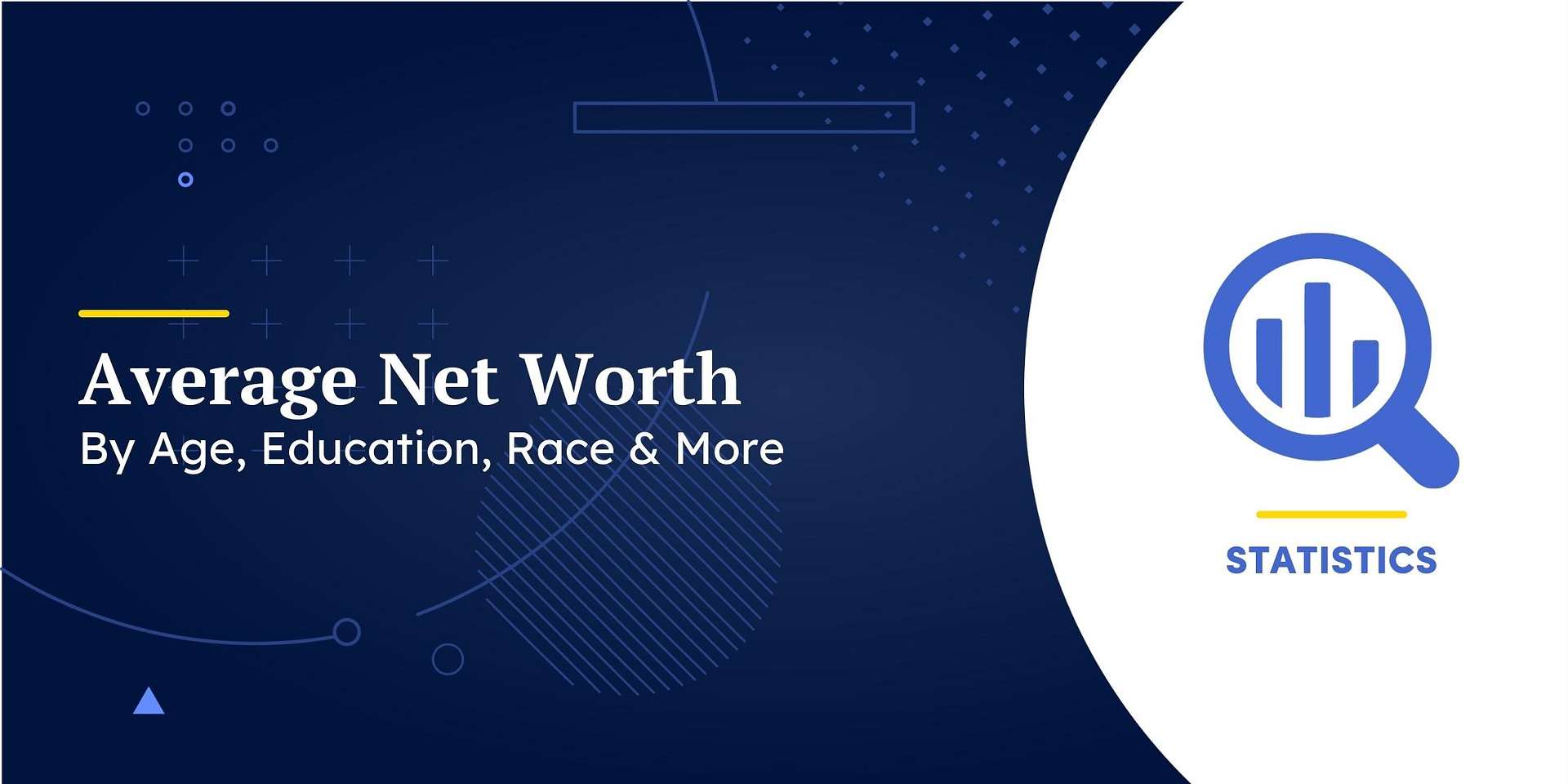 Average Net Worth in 2024 By Age, Education, Race & More