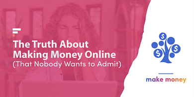 The truth about making money online