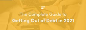 The Complete Guide to Getting Out of Debt in 2022