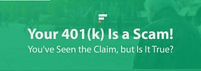 Your 401(k) Is a Scam! You’ve Seen the Claim, but Is It True?