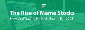 The Rise of Meme Stocks: How Viral Trading Hit High Gear in Early 2021