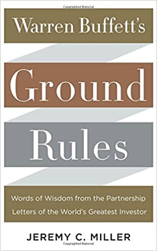 Warren Buffett’s Ground Rules: Words of Wisdom from the Partnership Letters of the World’s Greatest Investor book cover