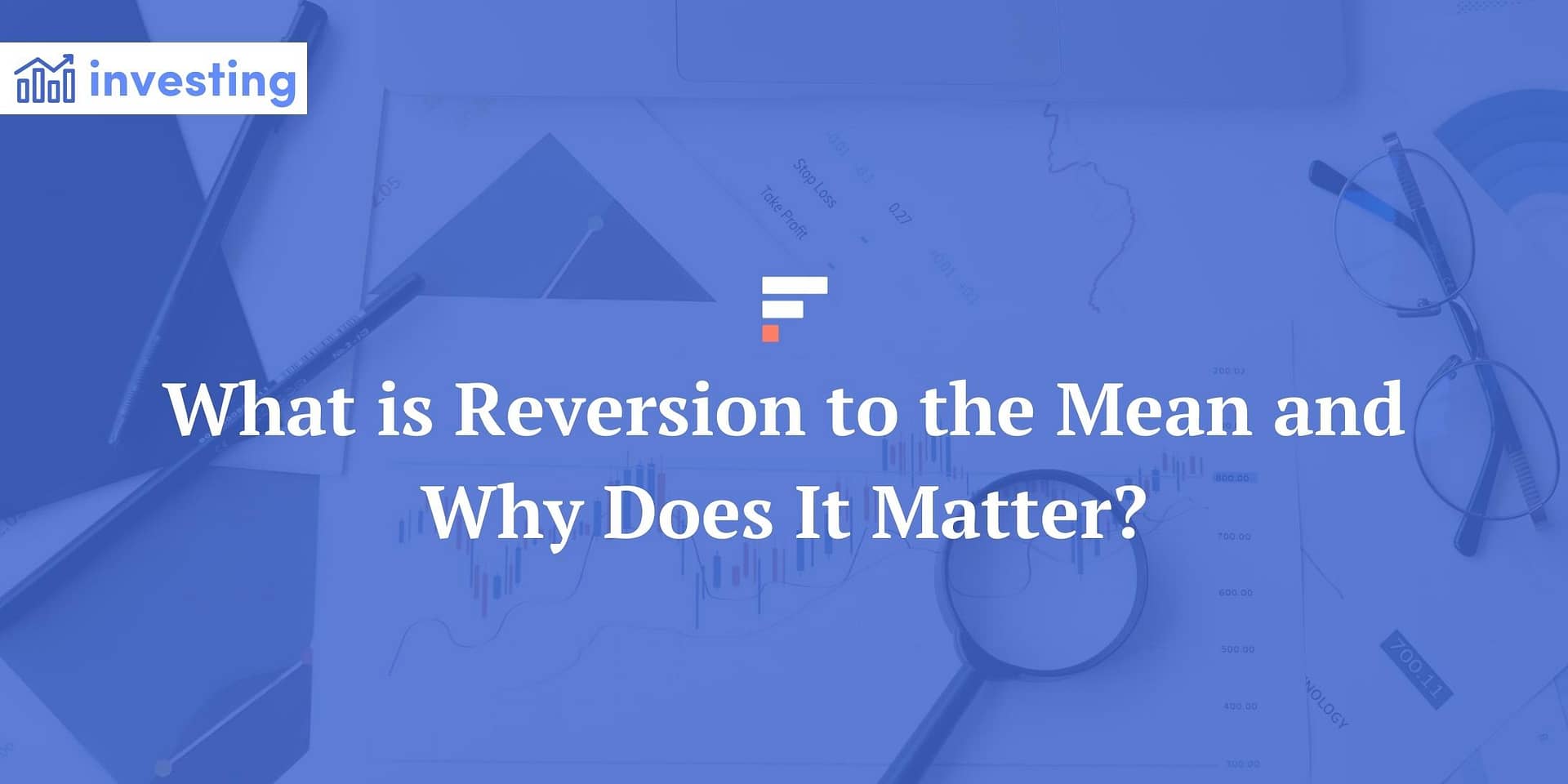 What is Reversion to the Mean and Why Does It Matter