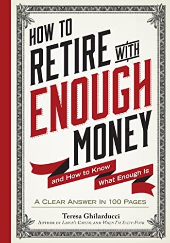 How to Retire With Enough Money: And How to Know What Enough Is book cover