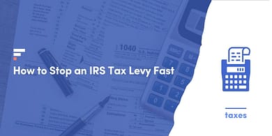 How to Stop an IRS Tax Levy Fast