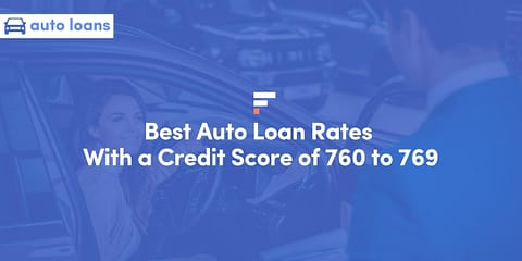 Best Auto Loan Rates With a Credit Score of 760 to 769